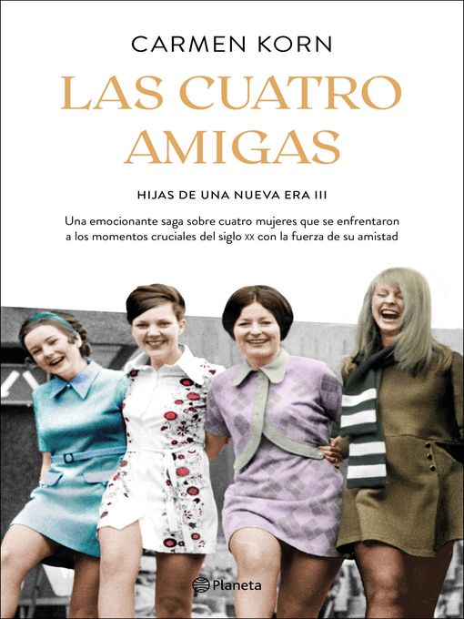 Title details for Las cuatro amigas (Saga Hijas de una nueva era 3) by Carmen Korn - Available